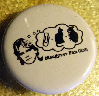 MacGYVER FAN CLUB pinback button badge 1.25"