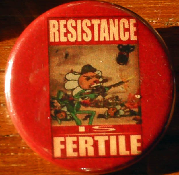 RESISTANCE IS FERTILE #2 pinback button badge 1.25"