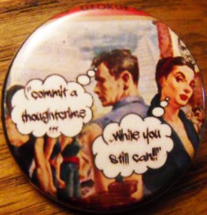GEORGE ORWELL'S 1984 -  "COMMIT A THOUGHTCRIME..." pinback button badge 1.25"