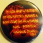 GEORGE ORWELL - "IF YOU WANT A PICTURE OF THE FUTURE..."  pinback button badge 1.25"