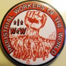 I.W.W. - INDUSTRIAL WORKER OF THE WORLD pinback button badge 1.25"