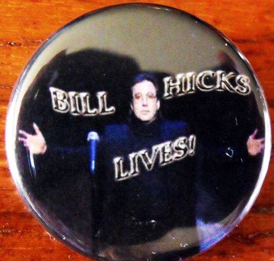 BILL HICKS LIVES! pinback button badge 1.25"