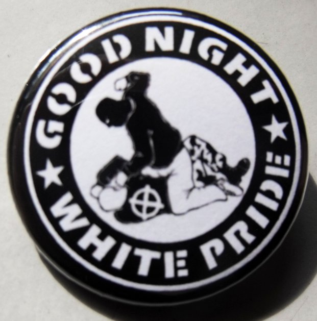 GOOD NIGHT WHITE PRIDE pinback button badge 1.25"