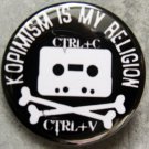 KOPIMISM IS MY RELIGION pinback button badge 1.25"