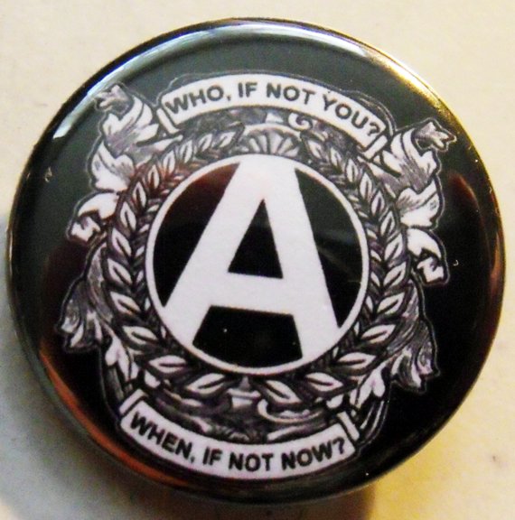 WHEN IF NOT YOU?  WHEN IF NOT NOW?  pinback button badge 1.25"