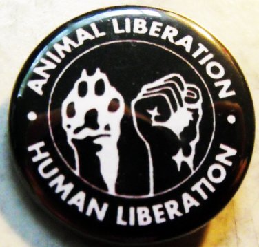 ANIMAL LIBERATION HUMAN LIBERATION pinback button badge 1.25"