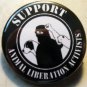 SUPPORT ANIMAL LIBERATION ACTIVISTS pinback button badge 1.25"