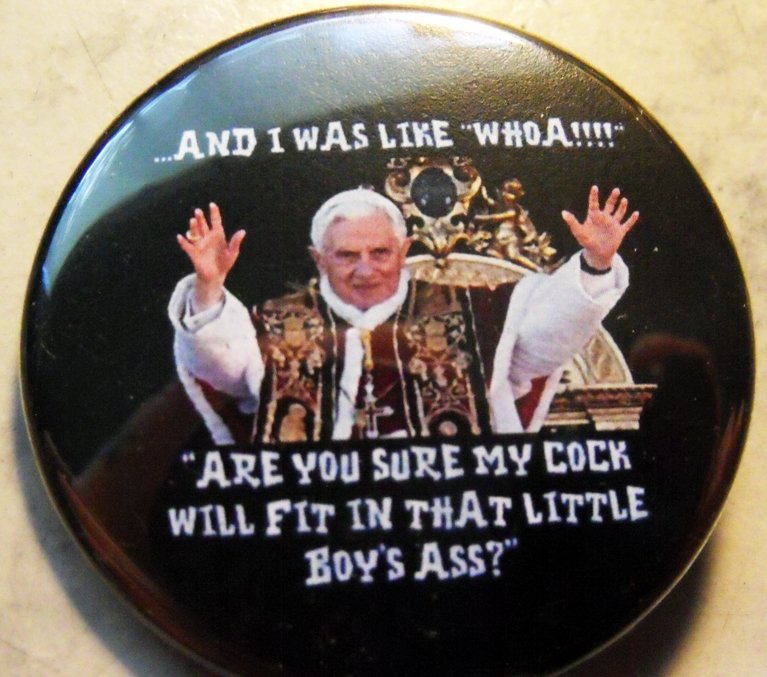POPE BENEDICT - ARE YOU SURE...? pinback button badge 1.75"