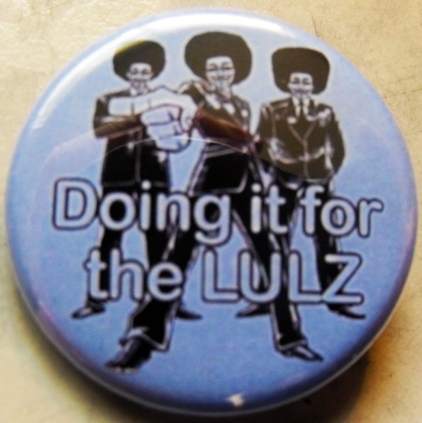 DOING IT FOR THE LULZ pinback button badge 1.25"