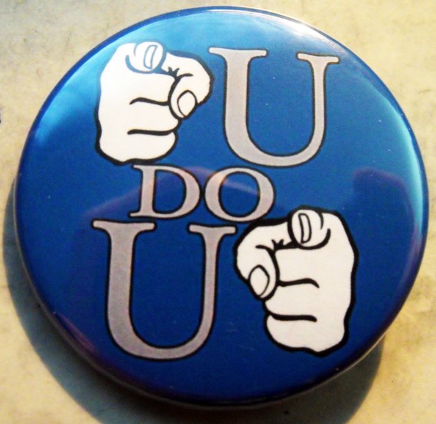 U DO U pinback button badge 1.25"