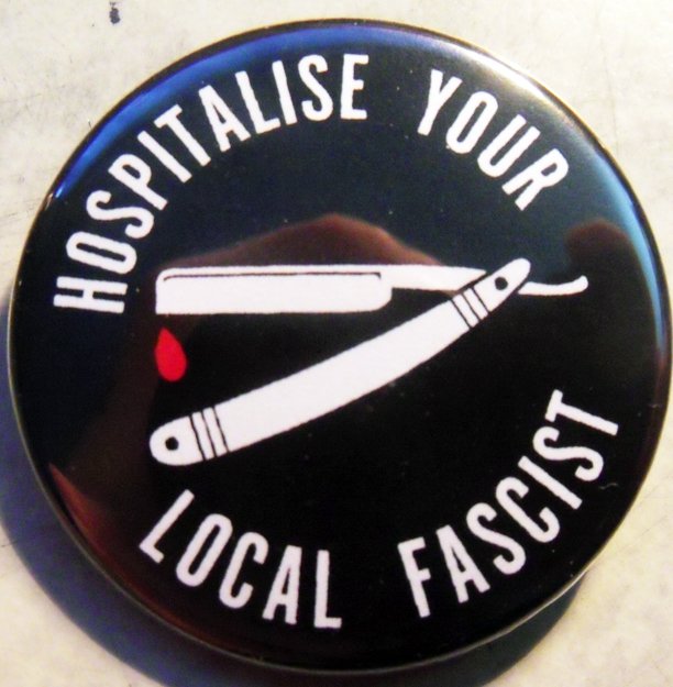 HOSPITALISE YOUR LOCAL FASCIST pinback button badge 1.25"
