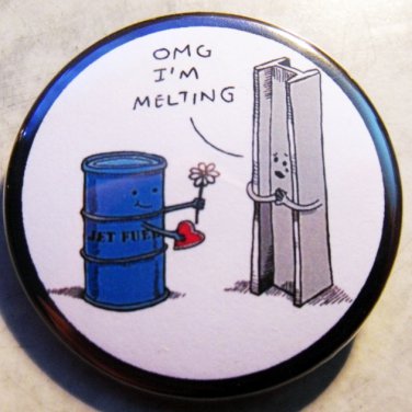 JET FUEL VALENTINE pinback button badge 1.25"