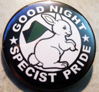GOOD NIGHT SPECIST PRIDE pinback button badge 1.25"