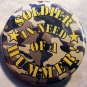 SOLDIER IN NEED OF A HUMMER!   pinback button badge 1.25"
