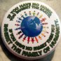 IF YOU HAVE NO HOME YOU INHERIT THE EARTH....  pinback button badge 1.75"