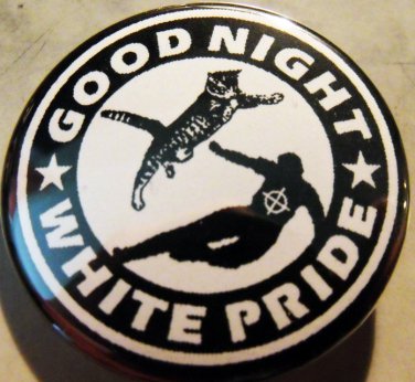 GOOD NIGHT WHITE PRIDE - KITTY  pinback button badge 1.25"