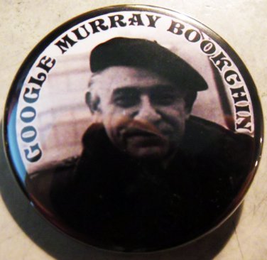 GOOGLE MURRAY BOOKCHIN pinback button badge 1.25"