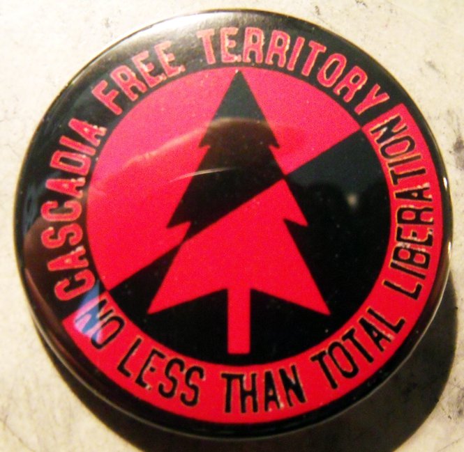 CASCADIA FREE TERRITORY - NO LESS THAN TOTAL LIBERATION pinback button badge 1.25"