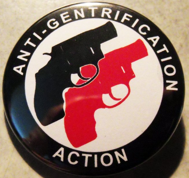 ANTI-GENTRIFICATION ACTION. pinback button badge 1.25"