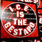 100 I.C.E. IS THE GESTAPO 2.5" stickers