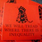 100 WE WILL TREAD WHERE THERE IS INEQUALITY 2.5" x 2.5"  stickers