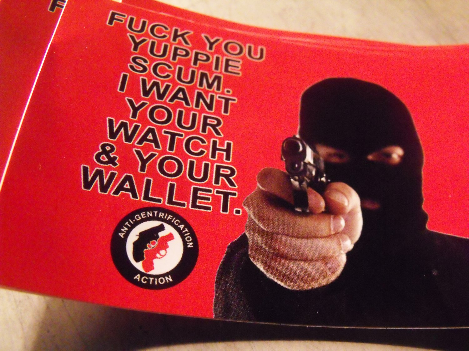 100  FUCK YOU YUPPIE SCUM.  I WANT YOUR WATCH & YOUR WALLET.  3.5" x 2.25"  stickers