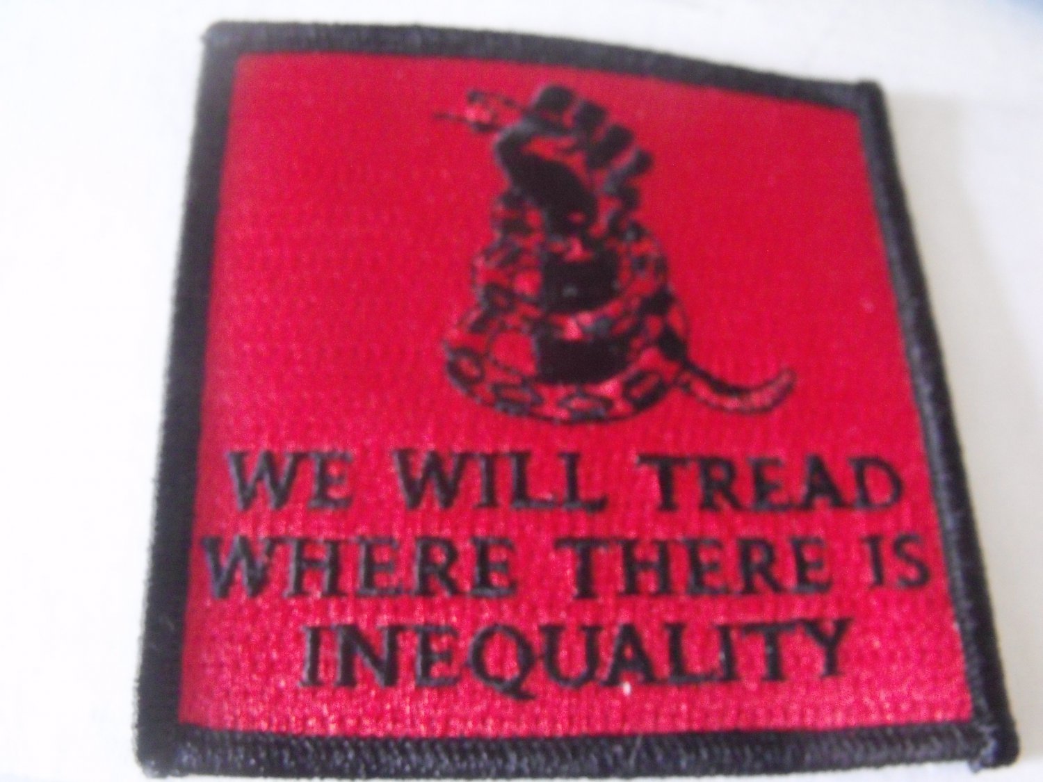 WE WILL TREAD WHERE THERE IS INEQUALITY embroidered iron-on patch 3X3" inches