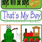 Boys Will Be Boys/That's My Boy - Emailed as JPEG File-Commercial and Personal Use