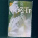 Worthy of Worship Cassette Christian Inspirational Music Awesome box1