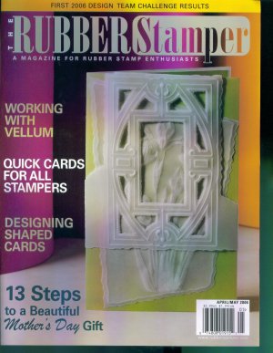 Rubber Stamping The Rubber Stamper April May 2006 Mint Copy Back Issue