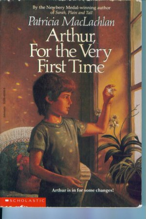 Arthur, For the Very First Time by Patricia MacLachlan Chapter Book PB Like New