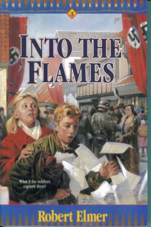 Into The Flames by Robert Elmer Chapter Book New PB Young Underground Series