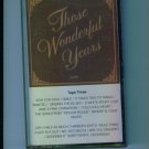 Those Wonderful Years Tape Three Heartland Music