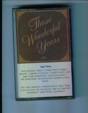 Those Wonderful Years Tape Three Heartland Music