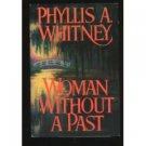 Woman Without a Past ~ Phyllis A Whitney ~ Hardcover ~ 29b