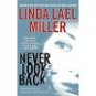 Never Look Back ~ Linda Lael Miller ~ Hardcover ~ Atria Books ~ Suspense Romance Book ~ 32b