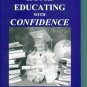 Home Educating With Confidence ~ Rick and Marilyn Boyer ~ Paperback ~ Home School Teacher Resource