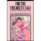 For The Children's Sake ~ Susan Schaeffer Macaulay ~ Paperback ~ Home School Resource