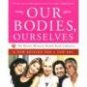 Our Bodies Ourselves~ The Boston Women's Health Book Collective ~ Softbound