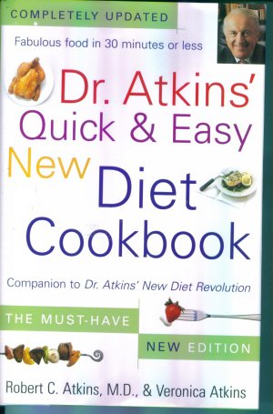 Dr Atkins Quick & Easy New Diet Cookbook ~ Hardcover