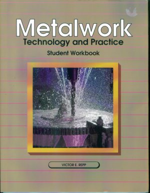 Metalwork Technology and Practice Student Workbook Victor E Repp Ninth Edition