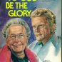 To God Be The Glory ~ Soft Bound Edition ~ Edited By Roger Elwood ~ Corrie Ten Boom ~ Billy Graham