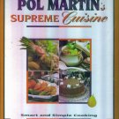 Pol Martin's Supreme Cuisine ~ Hardcover ~ cookbook ~ Smart and Simple Cooking