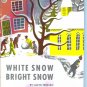 White Snow Bright Snow ~ Alvin Tresselt ~ First Printing By Scholastic January 1988 location96