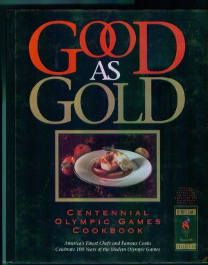 Good as Gold ~ Centennial Olympic Games Cookbook ~  Hardcover Cook Book