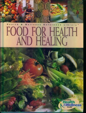 Food For Health and Healing ~ Health & Wellness Reference Library ~ George Blackburn M. D. Ph. D.