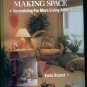 Making Space ~ Remodeling For More Living Area ~  Ernie Bryant ~ Home Decorating Book Tab Books
