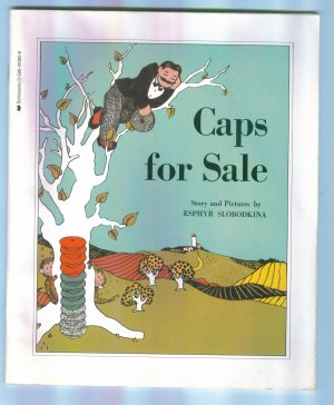 Caps for Sale Story and Pictures by Esphyr Slobodkina Scholastic