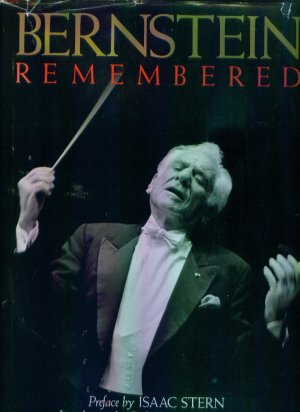 Bernstein Remembered Donal Henahan Issac Stern BiographyAutobiography
