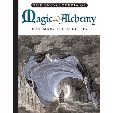 The Encyclopedia of Magic And Alchemy by Rosemary Guiley